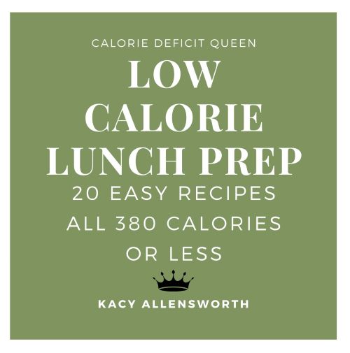 Low Calorie Lunch Prep